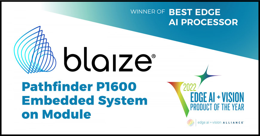 Edge AI and Vision Alliance awards Blaize®, Inc., Best Edge AI Processor in annual Product of the Year ceremony